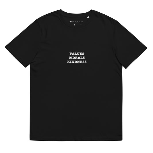 VALUES MORALS KINDNESS Katastrofffe Unisex organic cotton t-shirt