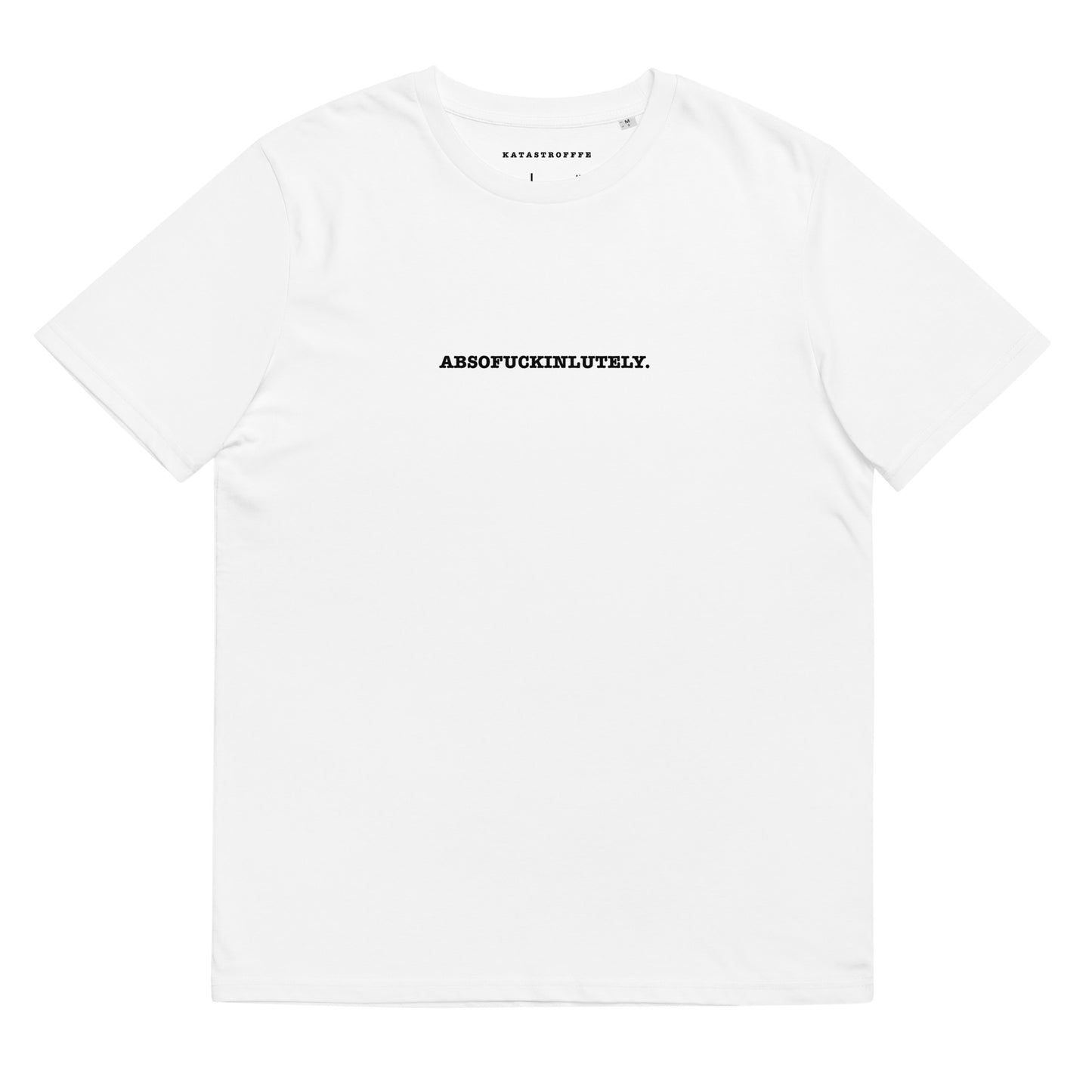 ABSOFUCKINLUTELY White Katastrofffe Unisex organic cotton t-shirt