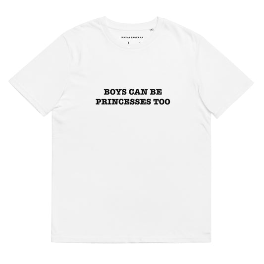 BOYS CAN BE PRINCESSES TOO  Katastrofffe Unisex organic cotton t-shirt