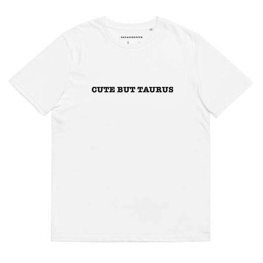 CUTE BUT TAURUS  Katastrofffe Unisex organic cotton t-shirt