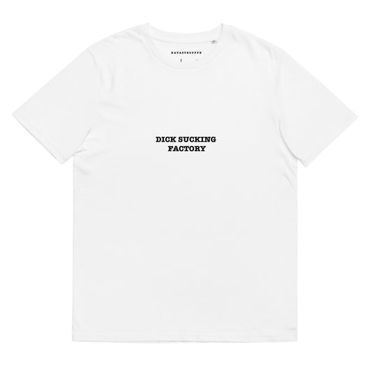 DICK SUCKING FACTORY  Katastrofffe Unisex organic cotton t-shirt