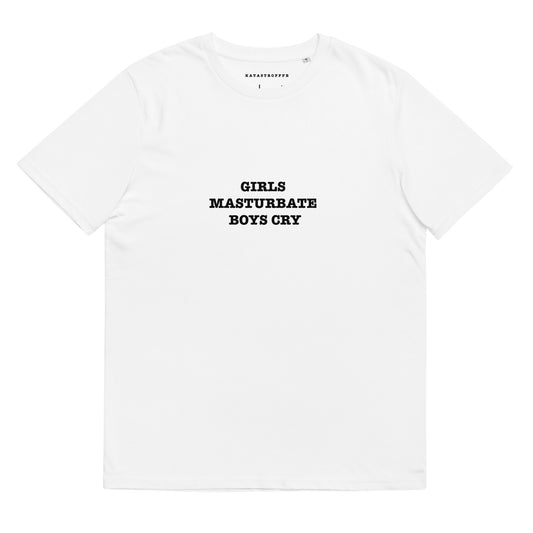 GIRLS MASTURBATE BOYS CRY Katastrofffe Unisex organic cotton t-shirt
