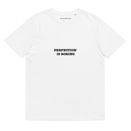 PERFECTION IS BORING Katastrofffe Unisex organic cotton t-shirt