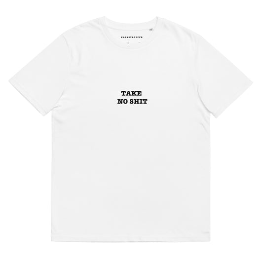 TAKE NO SHIT Katastrofffe Unisex organic cotton t-shirt