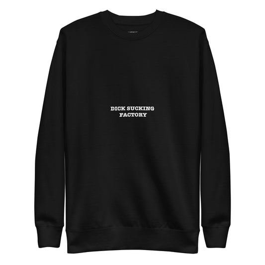 DICK SUCKING FACTORY  Katastrofffe Unisex Premium Sweatshirt