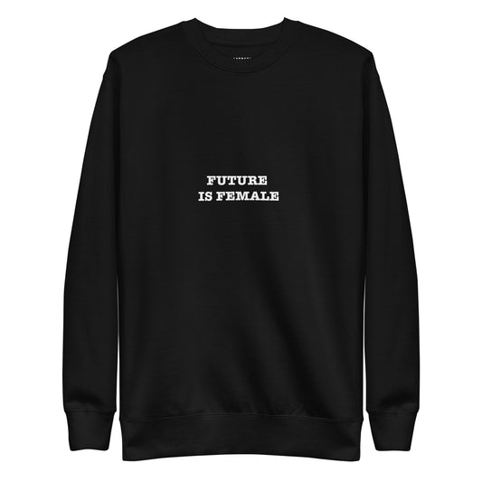 FUTURE IS FEMALE Katastrofffe Unisex Premium Sweatshirt