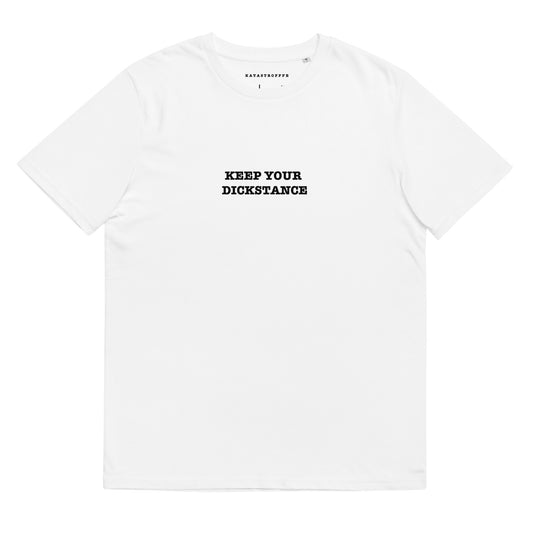 KEEP YOUR DICKSTANCE White Katastrofffe Unisex organic cotton t-shirt
