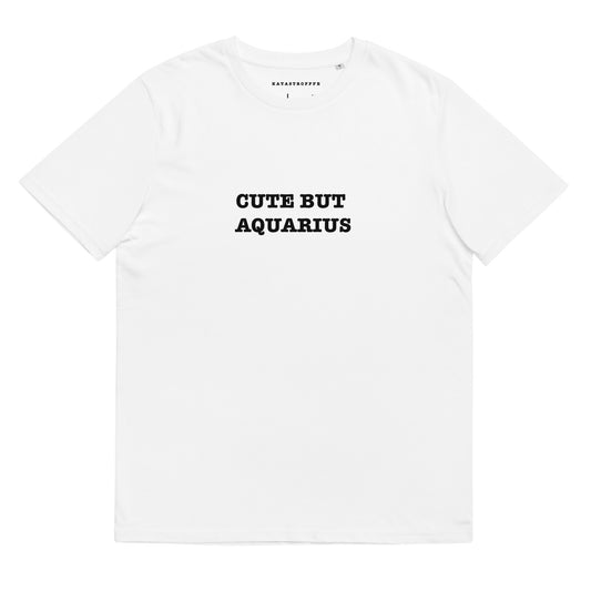CUTE BUT AQUARIUS Katastrofffe Unisex organic cotton t-shirt