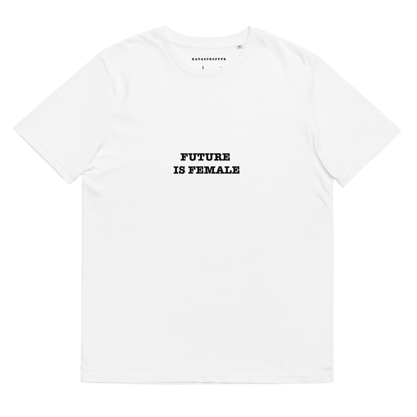 FUTURE IS FEMALE Katastrofffe Unisex organic cotton t-shirt