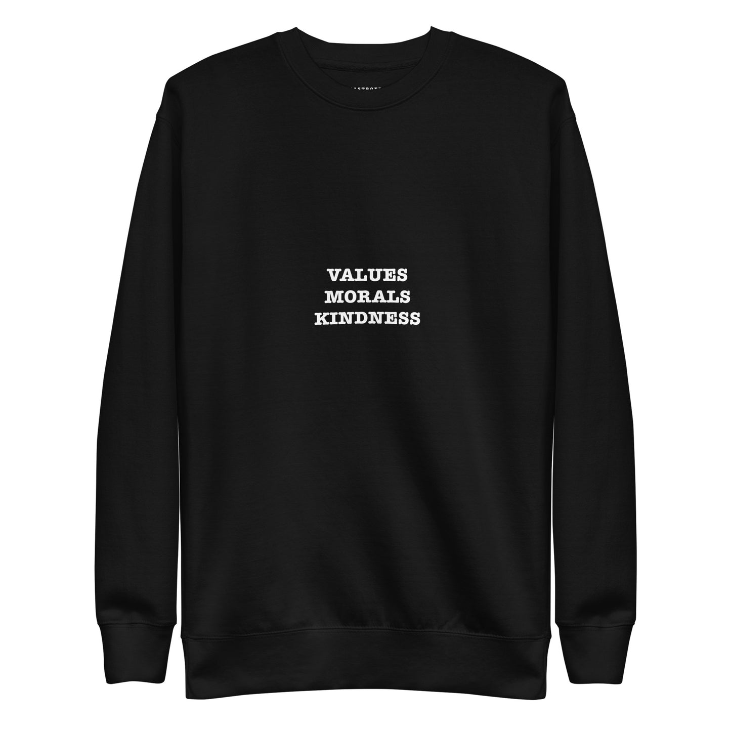 VALUES MORALS KINDNESS Katastrofffe Unisex Premium Sweatshirt